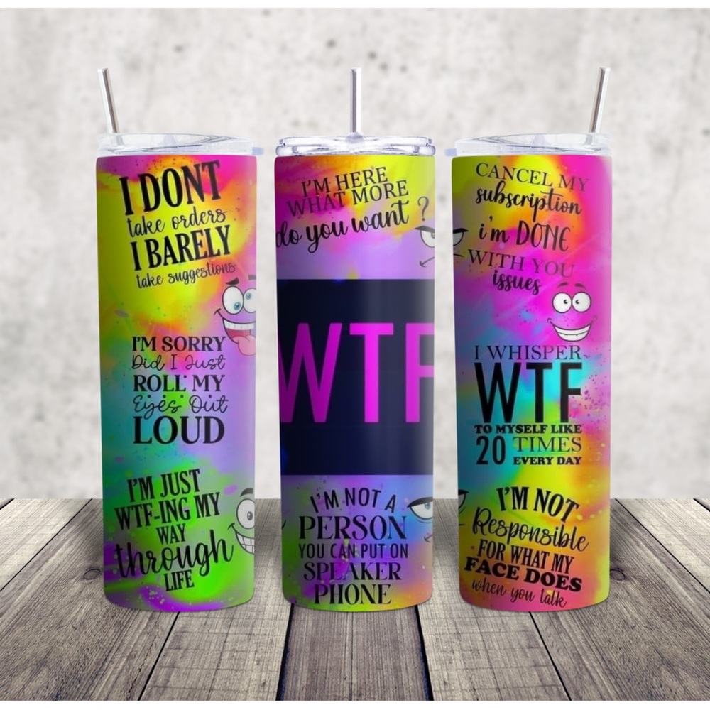 Colorful WTF Quote Tumbler